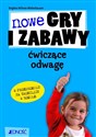 Nowe gry i zabawy ćwiczące odwagę w przedszkolu na świetlicy w szkole - Brigitte Wilmes-Mielenhausen