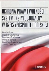 Ochrona praw i wolności system instytucjonalny w Rzeczypospolitej Polskiej