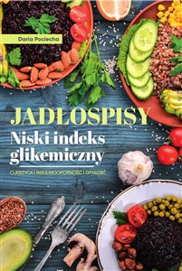 Jadłospisy Niski indeks glikemiczny Cukrzyca Isulinooporność Otyłość - Księgarnia UK