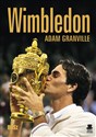 Wimbledon Przewodnik po najbardziej prestiżowym turnieju tenisowym na świecie - Adam Granville