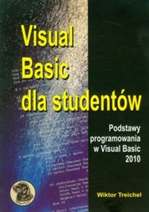 Visual basic dla studentów Podstawy programowania w Visual Basic 2010