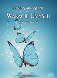 [Audiobook] Trening autogenny. Wakacje Umysłu