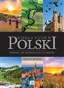 Księga cudów Polski ponad 200 wspaniałych miejsc