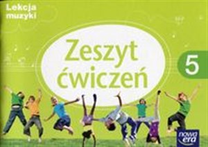 Lekcja muzyki 5 Zeszyt ćwiczeń Szkoła podstawowa - Księgarnia UK