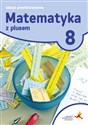 Matematyka z plusem 8 Lekcje powtórzeniowe Szkoła podstawowa - Marzenna Grochowalska