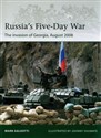 Russia's Five-Day War The invasion of Georgia, August 2008