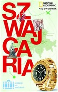Szwajcaria Przewodnik Wakacje na walizkach - Księgarnia UK