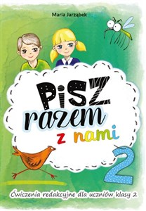 Pisz razem z nami 2 Ćwiczenia redakcyjne dla uczniów klasy 2