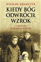 Kiedy Bóg odwrócił wzrok - Wiesław Adamczyk