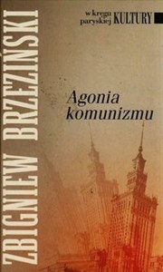 Agonia komunizmu - Księgarnia UK