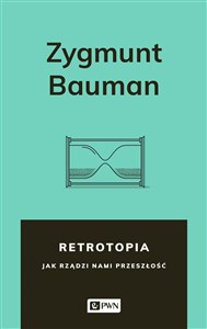 Retrotopia Jak rządzi nami przeszłość? - Księgarnia UK