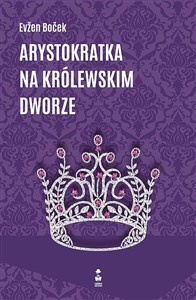 Arystokratka na królewskim dworze Część 5