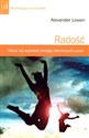 Radość Naucz się wyzwalać energię stłumionych uczuć - Alexander Lowen