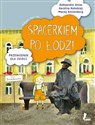 Spacerkiem po Łodzi Przewodnik dla dzieci - Aleksandra Jonas, Karolina Kołodziej, Maciej Kronenberg