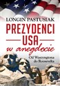 Prezydenci w anegdocie Od Waszyngtona do Roosevelta