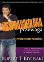 Niesprawiedliwa przewaga Potęga edukacji finansowej - Robert T. Kiyosaki