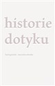 Historie dotyku - Karol Gromek, Marcelina Obarska