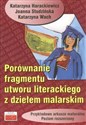 Porównanie fragmentu utworu literackiego z dziełem malarskim Przykładowe arkusze maturalne poziom rozszerzony