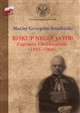 Biskup negocjator Zygmunt Choromański (1892-1968) Biografia niepolityczna?