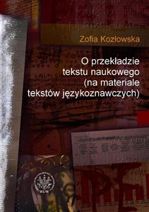 O przekładzie tekstu naukowego (na materiale tekstów językoznawczych)