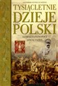 Tysiącletnie dzieje Polski  - Henryk Samsonowicz, Janusz Tazbir