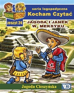 Kocham Czytać Zeszyt 24 Jagoda i Janek w Meksyku