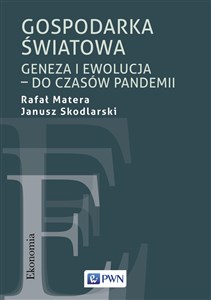 Gospodarka światowa Geneza i ewolucja – do czasów pandemii