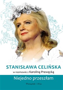 Stanisława Celińska. Niejedno przeszłam  - Księgarnia UK