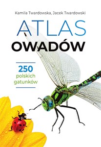 Atlas owadów. 250 polskich gatunków - Księgarnia UK