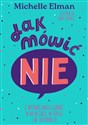 Jak mówić NIE. O wyznaczaniu granic w relacjach, w szkole i w internecie 