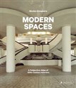 Modern Spaces A Subjective Atlas of 20th-Century Interiors - Nicolas Grospierre