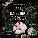 [Audiobook] Śpij, dziecinko, śpij - Jolanta Bartoś