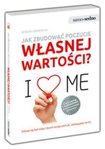 Samo Sedno Jak zbudować poczucie własnej wartości