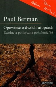 Opowieść o dwóch utopiach Ewolucja polityczna pokolenia '68 - Księgarnia Niemcy (DE)