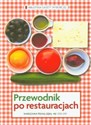 Przewodnik po restauracjach 2010-2011 Warszawa pełną gębą