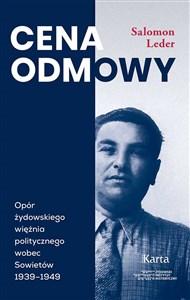 Cena odmowy. Opór żydowskiego więźnia politycznego wobec Sowietów 1939-1949  - Księgarnia Niemcy (DE)