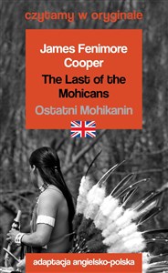 The Last of the Mohicans / Ostatni Mohikanin adaptacja angielsko-polska