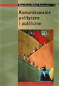 Komunikowanie polityczne i publiczne Podręcnzik akademicki