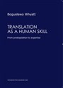 Translation as a human skill From predisposition to expertise