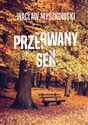 Przerwany sen