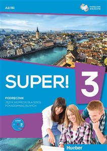 Super! 3 Język niemiecki Podręcznik wieloletni z płytą CD Szkoła ponadgimnazjalna Poziom A2/B1