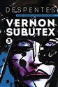 Vernon Subutex Tom 3 - Virginie Despentes