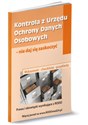 Kontrola z Urzędu Ochrony Danych Osobowych - nie daj się zaskoczyć