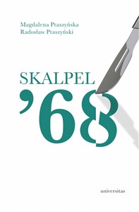 Skalpel ’68 Kampania antysemicka w środowisku szczecińskich lekarzy