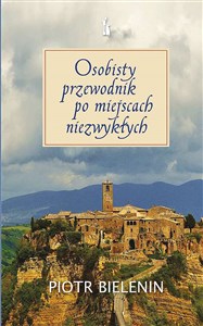 Osobisty przewodnik po miejscach niezwykłych  - Księgarnia UK