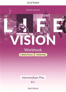 Life Vision Intermediate Plus Zeszyt ćwiczeń + Online Practice + multimedia Szkoła ponadpodstawowa - Księgarnia UK