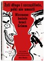 Żyli długo i szczęśliwie póki nie umarli Nieznane baśnie braci Grimm - Jacob Grimm, Wilhelm Grimm