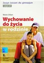 Wychowanie do życia w rodzinie Zeszyt ćwiczeń część 2 Gimnazjum