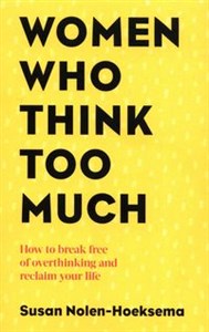 Women Who Think Too Much