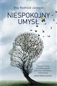 Niespokojny umysł  - Kay Redfield Jamison